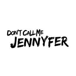 Don't Call Me Jennyfer